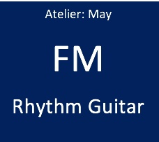 Atelier: FM - Rhythm Guitar Slot - May 2026